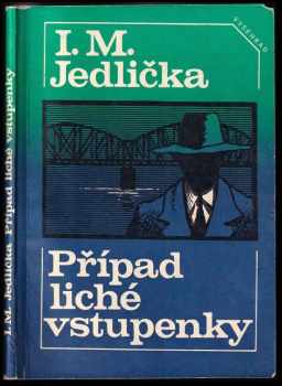 Ivan Milan Jedlička: Případ liché vstupenky