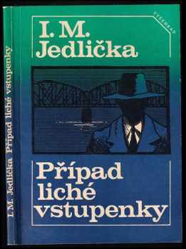 Ivan Milan Jedlička: Případ liché vstupenky - PODPIS I. M. JEDLIČKA