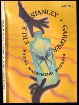 Případ malátného moskyta - Erle Stanley Gardner (1992, Ametyst) - ID: 840020