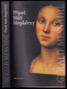 Gerald Messadié: Případ Máří Magdaleny