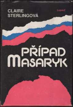 Případ Masaryk - Claire Sterling (1972, Leprez) - ID: 153229