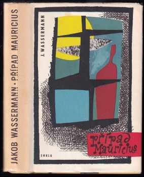 Jakob Wassermann: Případ Mauricius