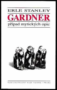Případ mytických opic - Erle Stanley Gardner (1996, Naše vojsko) - ID: 518267