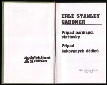 Erle Stanley Gardner: Případ naříkající vlaštovky ; Případ šokovaných dědiců