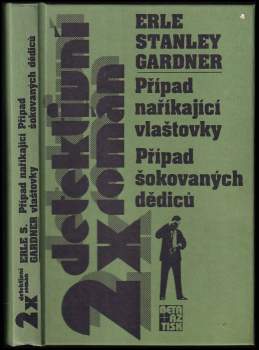 Erle Stanley Gardner: Případ naříkající vlaštovky ; Případ šokovaných dědiců