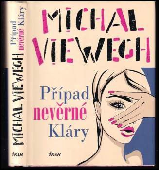 Michal Viewegh: Případ nevěrné Kláry
