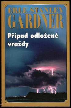 Erle Stanley Gardner: Případ odložené vraždy