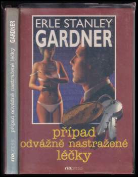 Erle Stanley Gardner: Případ odvážně nastražené léčky