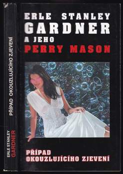 Erle Stanley Gardner: Případ okouzlujícího zjevení