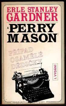 Erle Stanley Gardner: Případ osamělé dědičky