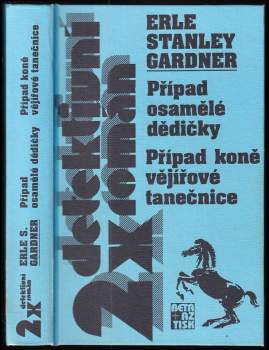 Případ osamělé dědičky ; Případ koně vějířové tanečnice