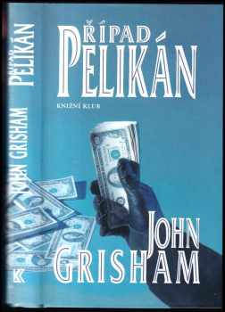 John Grisham: Případ Pelikán