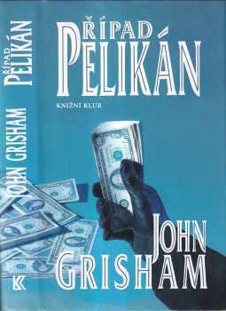 John Grisham: Případ Pelikán