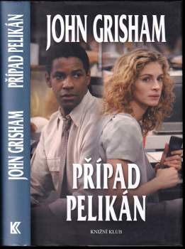 Případ Pelikán - John Grisham (2014, Knižní klub) - ID: 1785944