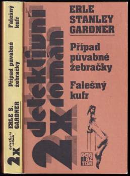 Erle Stanley Gardner: Případ půvabné žebračky ; Falešný kufr