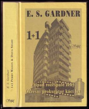 Erle Stanley Gardner: Případ rozespalé ženy ; Okresní prokurátor kácí les