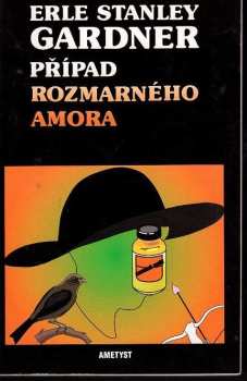 Erle Stanley Gardner: Případ rozmarného Amora