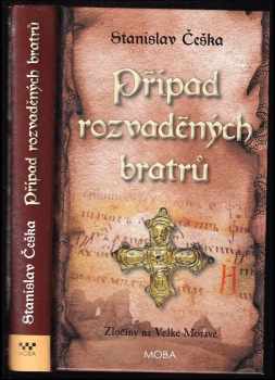 Stanislav Češka: Případ rozvaděných bratrů