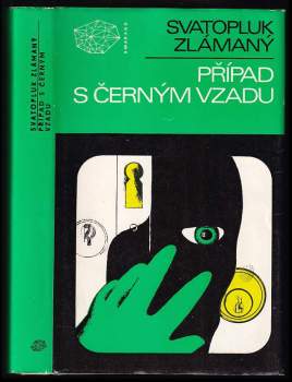 Případ s černým vzadu : tři detektivní příběhy - Svatopluk Zlámaný, Svatopluk zlánaný (1984, Mladá fronta) - ID: 767216