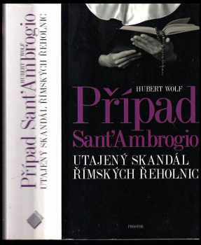 Hubert Wolf: Případ Sant'Ambrogio