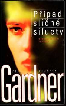 Erle Stanley Gardner: Případ sličné siluety