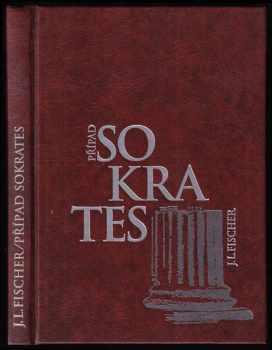 Případ Sokrates - Josef Ludvík Fischer (1994, Nakladatelství Lidové noviny) - ID: 750832