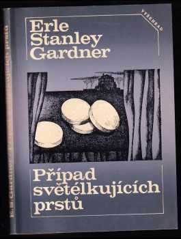 Případ světélkujících prstů - Erle Stanley Gardner, Marie Brabencová-Válková, E. S Gardner (1980, Vyšehrad) - ID: 62354