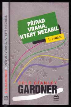 Erle Stanley Gardner: Případ vraha, který nezabil