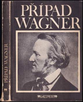 Richard Wagner: Případ Wagner
