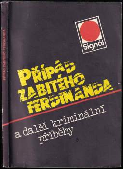 Případ zabitého Ferdinanda a další kriminální příběhy