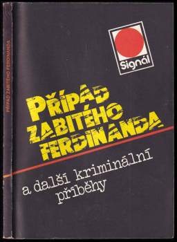 Případ zabitého Ferdinanda a další kriminální příběhy