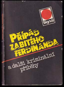 Případ zabitého Ferdinanda a další kriminální příběhy
