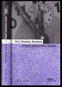 Případ zakopaného budíku - Erle Stanley Gardner (2007, Pro edici deníku Lidové noviny vydalo nakl. Euromedia Group) - ID: 1147705