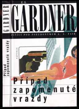 Erle Stanley Gardner: Případ zapomenuté vraždy