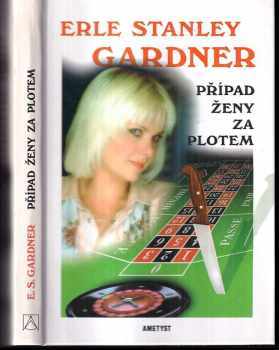 Erle Stanley Gardner: Případ ženy za plotem