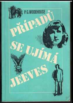 Případů se ujímá Jeeves - P. G Wodehouse (1983, Mladá fronta) - ID: 439978