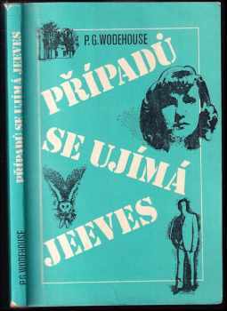 Případů se ujímá Jeeves - P. G Wodehouse (1983, Mladá fronta) - ID: 737095