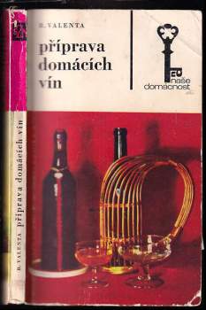 Boris Valenta: Příprava domácích vín