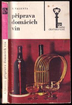 Boris Valenta: Příprava domácích vín