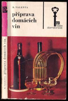 Boris Valenta: Příprava domácích vín