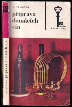 Boris Valenta: Příprava domácích vín