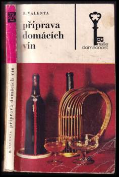 Boris Valenta: Příprava domácích vín