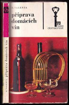 Boris Valenta: Příprava domácích vín