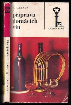 Boris Valenta: Příprava domácích vín