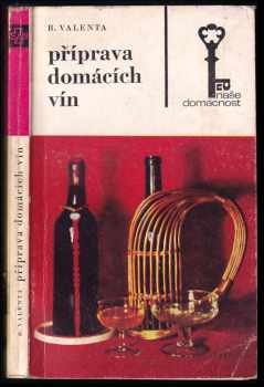 Boris Valenta: Příprava domácích vín