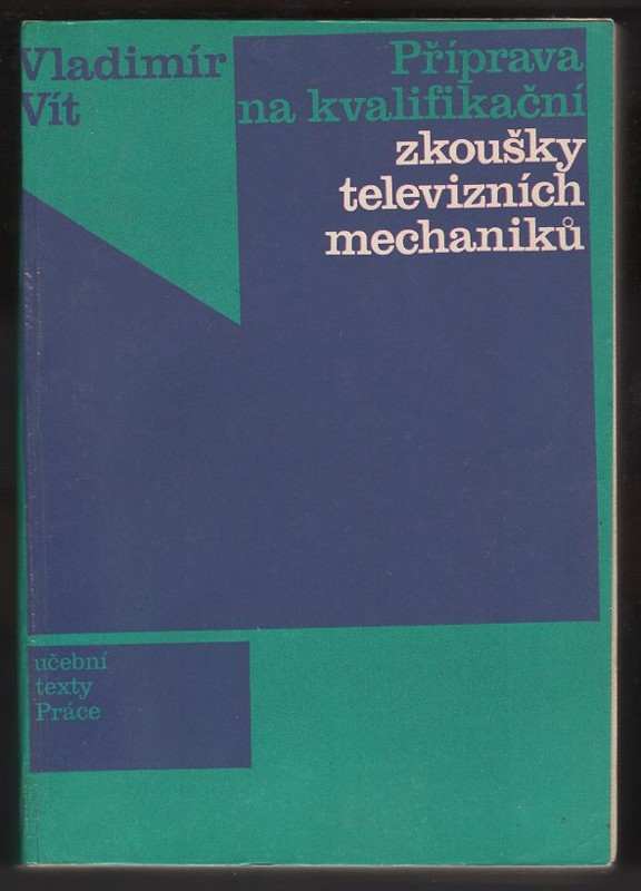 Příprava na kvalifikační zkoušky televizních mechaniků