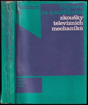 Příprava na kvalifikační zkoušky televizních mechaniků
