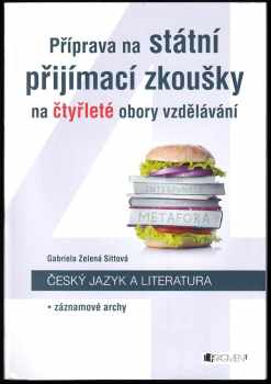 Gabriela Zelená Sittová: Příprava na státní přijímací zkoušky na čtyřleté obory vzdělávání