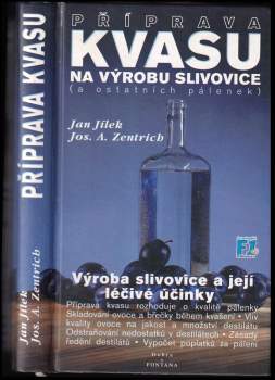 Josef Antonín Zentrich: Příprava ovocných kvasů na výrobu slivovice (a ostatních pálenek)