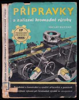 Přípravky a zařízení hromadné výroby